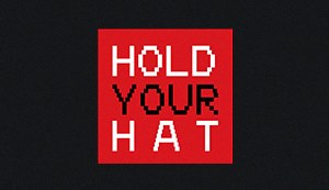 Hold Your Hat